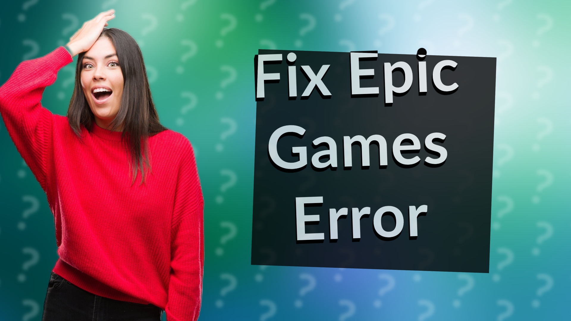 Fix Epic Games Error