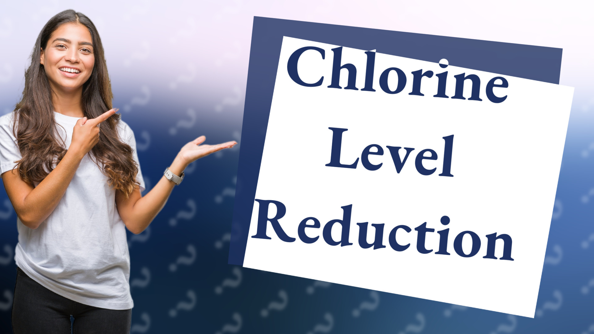 Chlorine Level Reduction