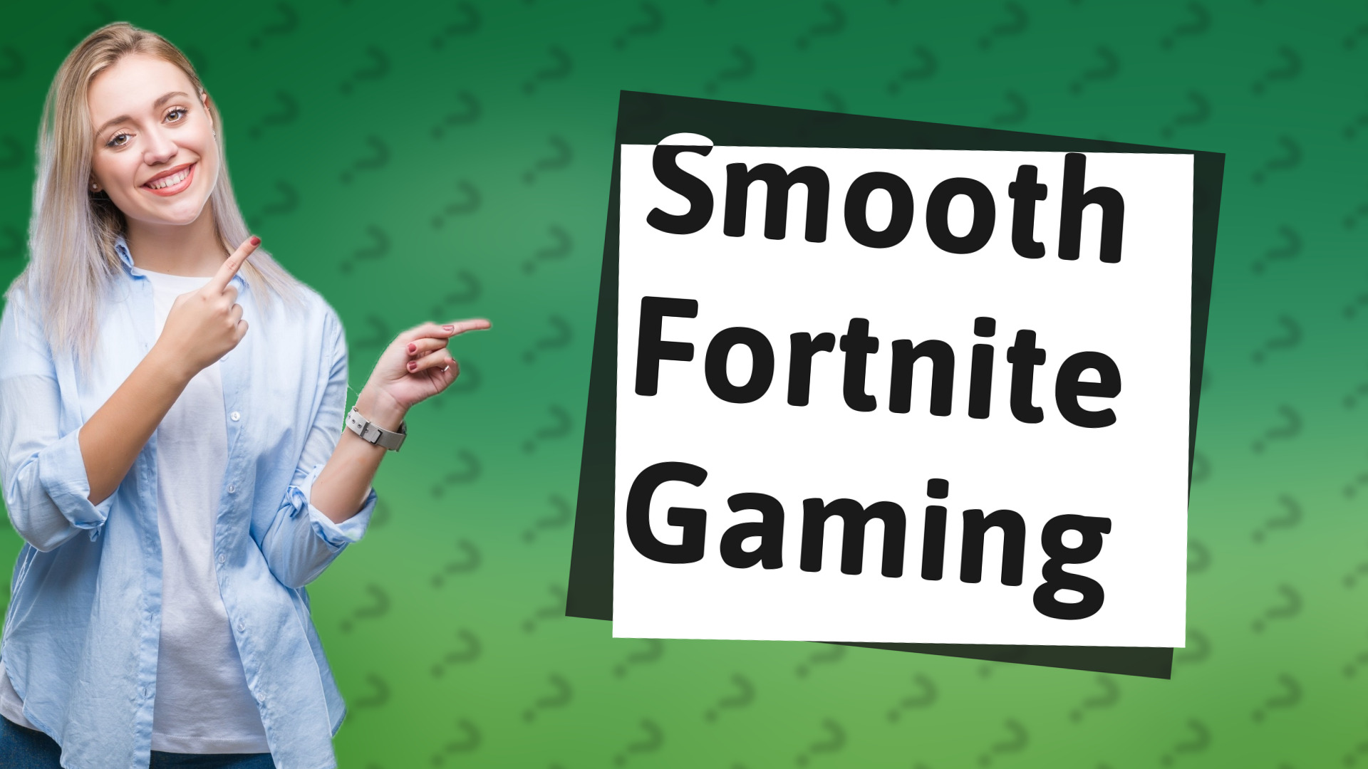 Smooth Fortnite Gaming