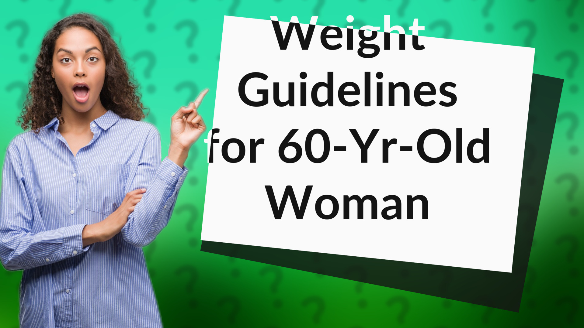 Weight Guidelines for 60-Yr-Old Woman