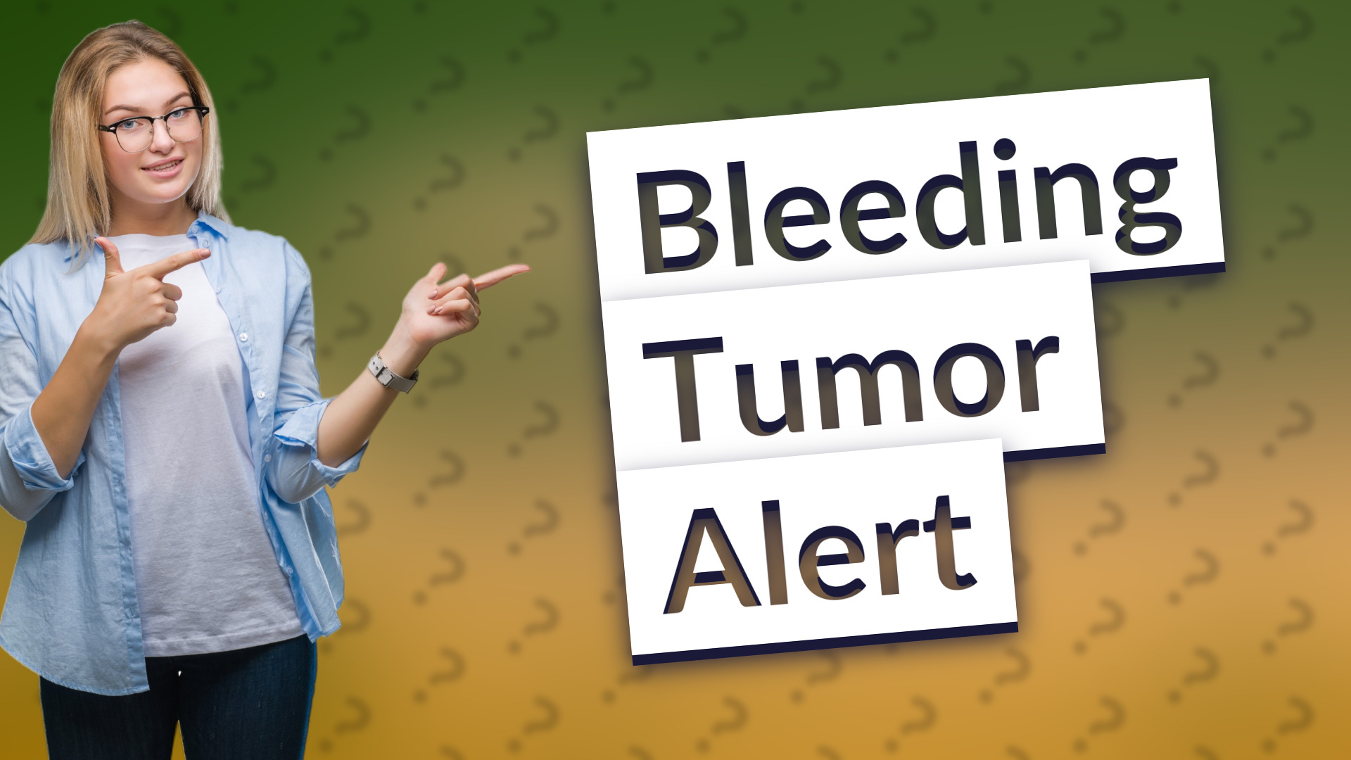 Bleeding Tumor Alert