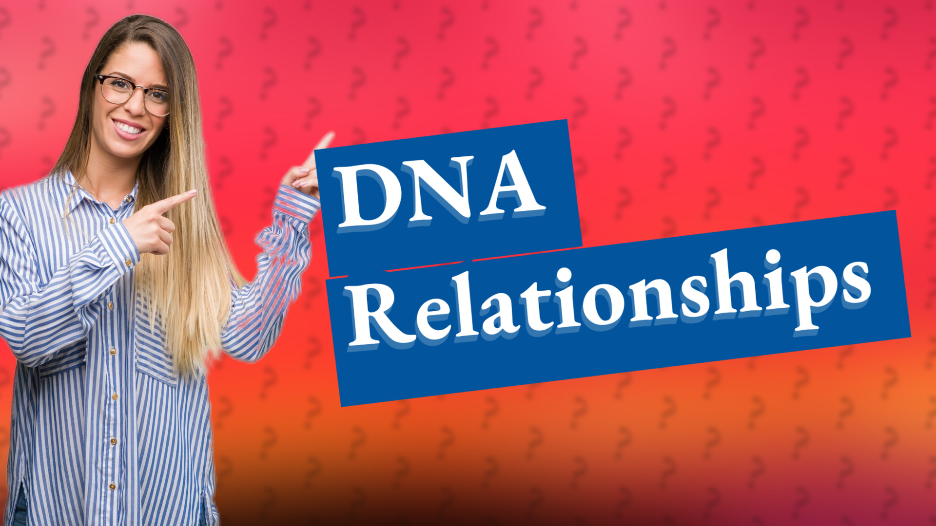 DNA Relationships