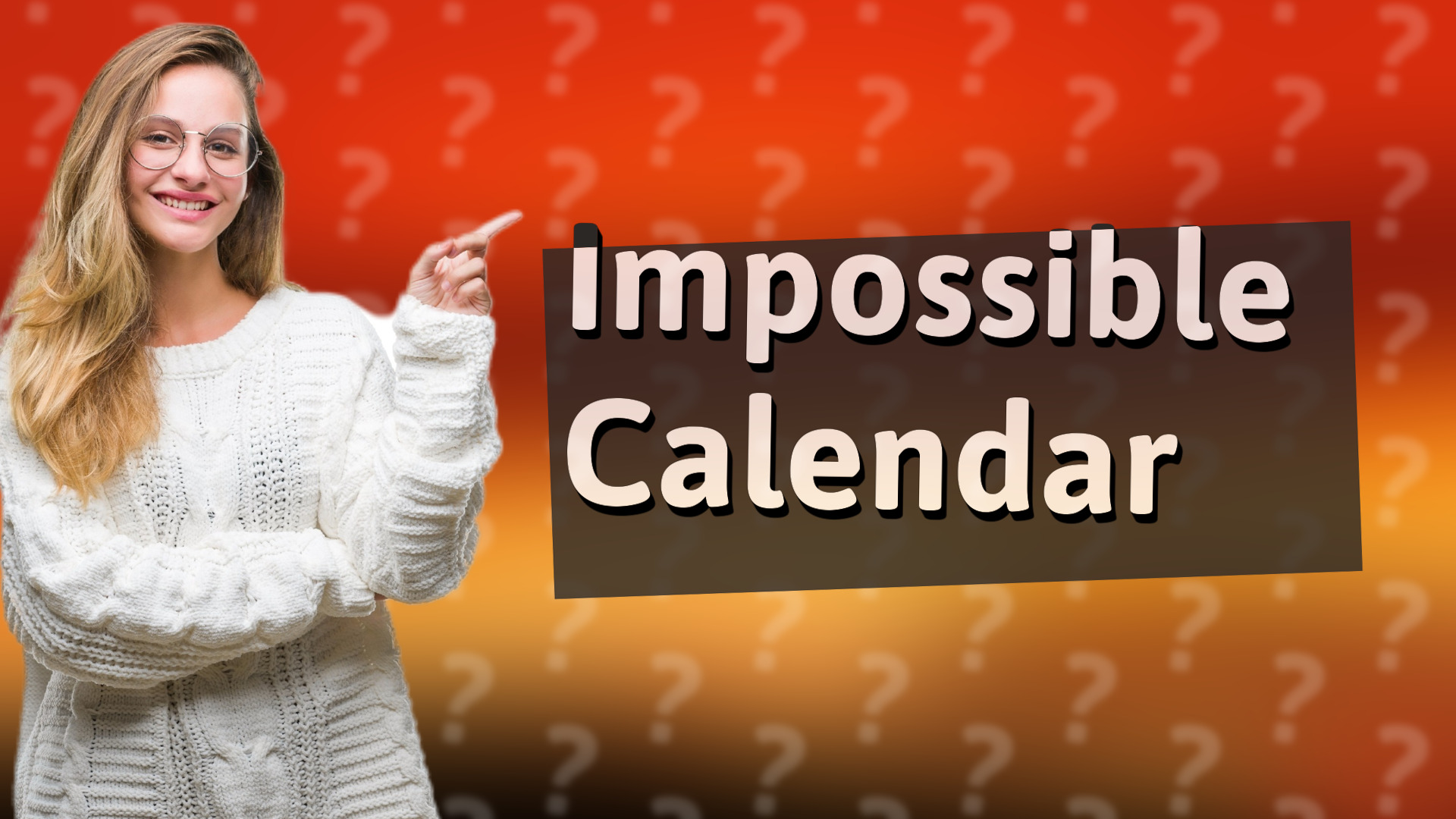 Impossible Calendar