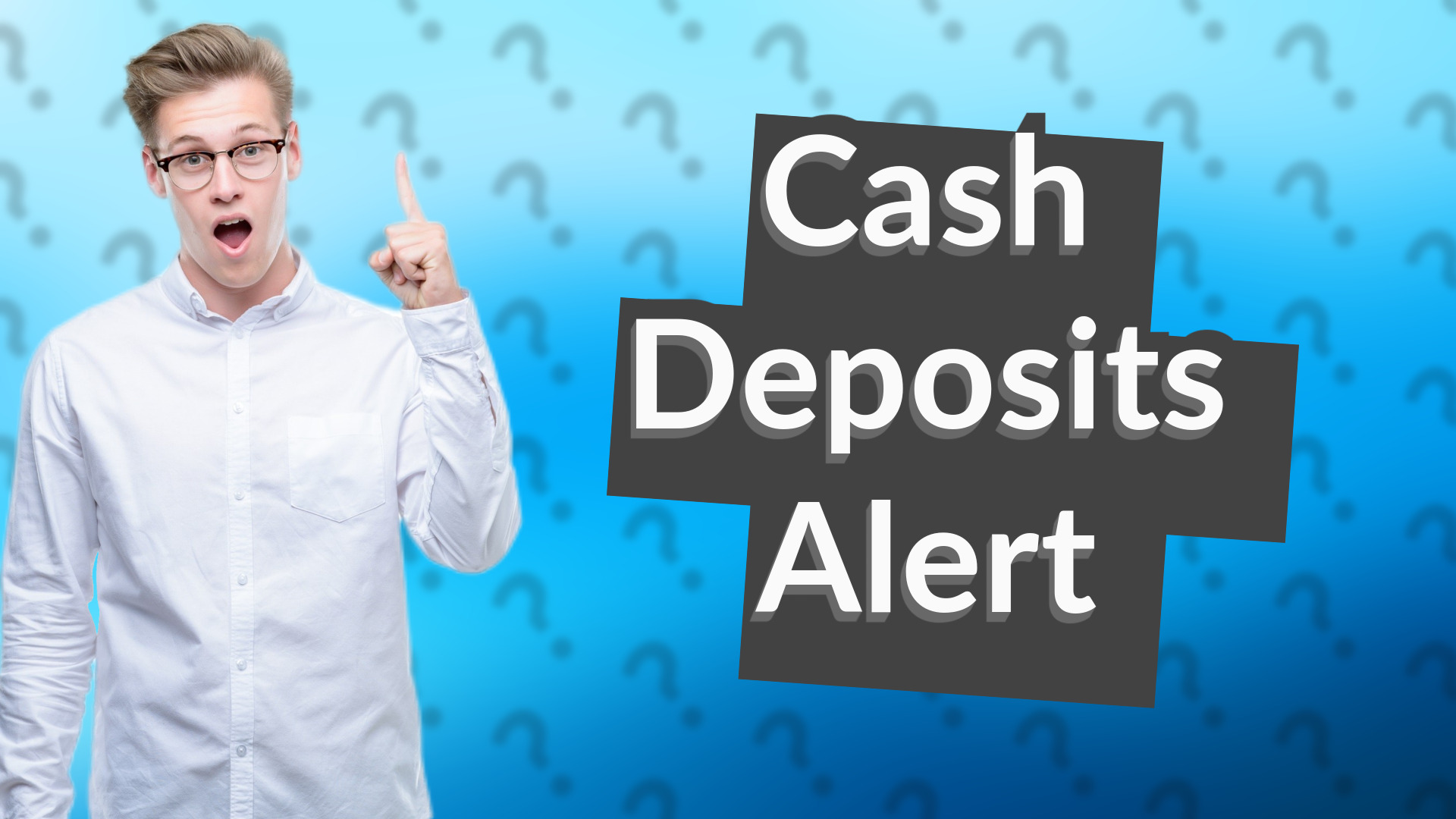 Cash Deposits Alert