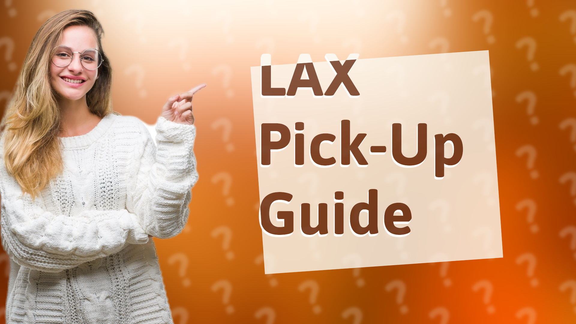 LAX Pick-Up Guide