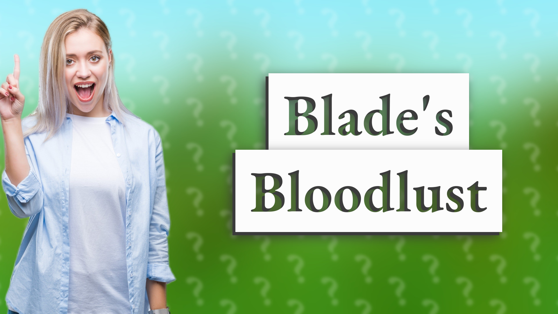 Blade's Bloodlust