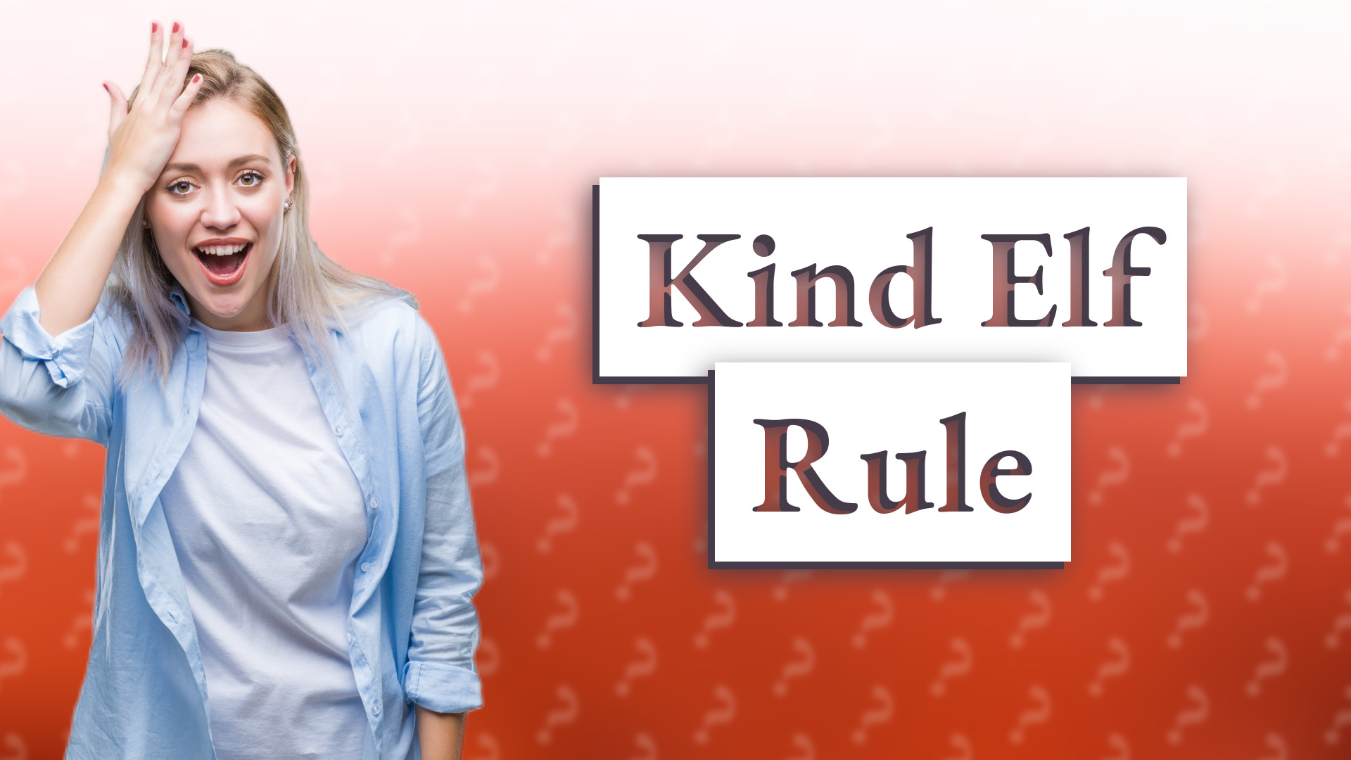 Kind Elf Rule