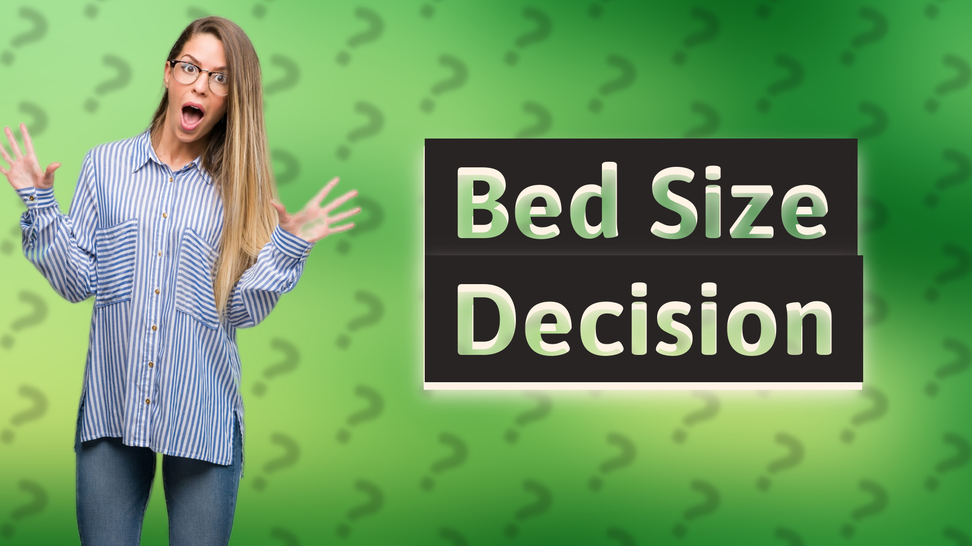 Bed Size Decision