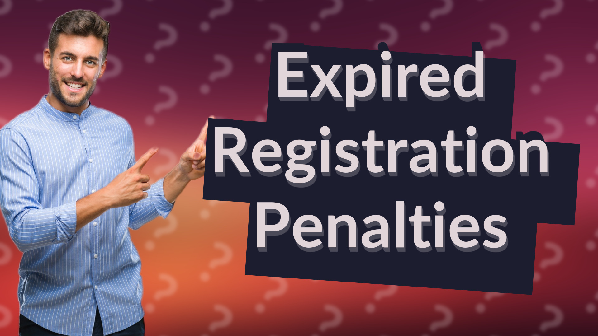 Expired Registration Penalties