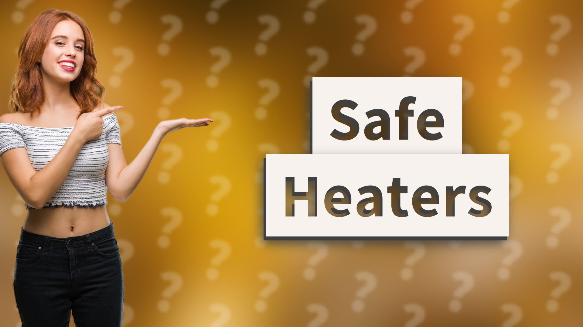 Safe Heaters