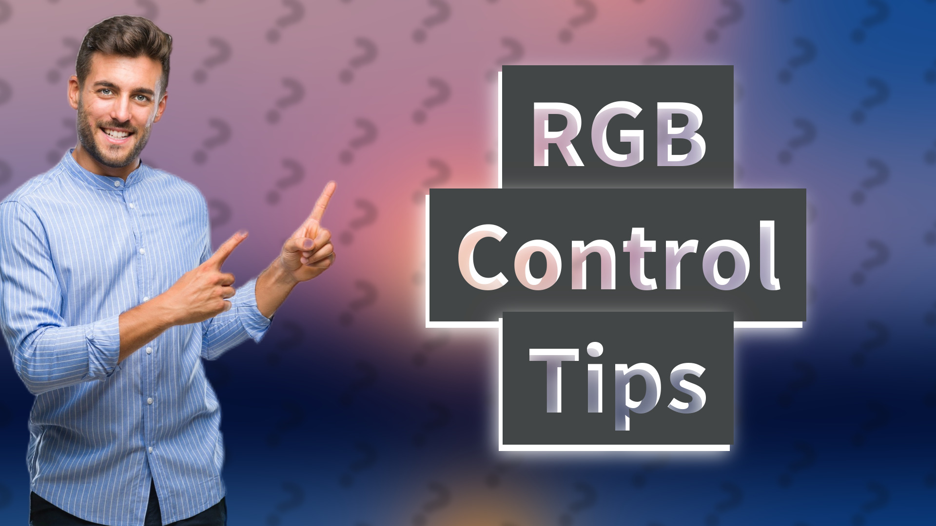 RGB Control Tips