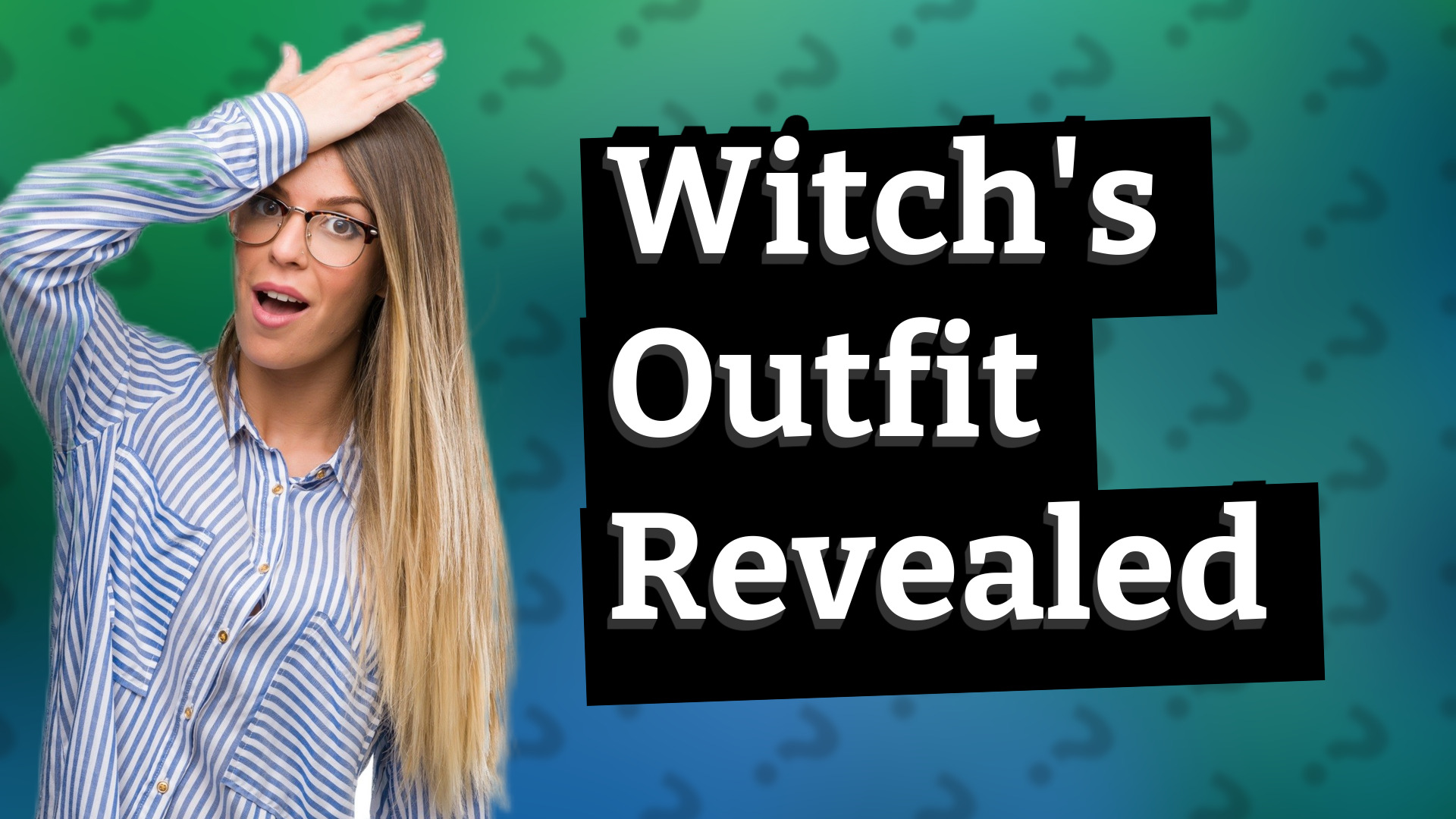 Witch's Outfit Revealed