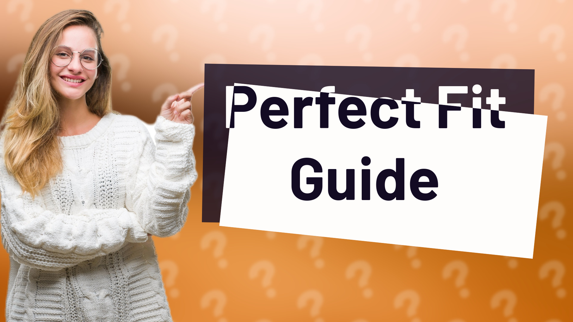 Perfect Fit Guide