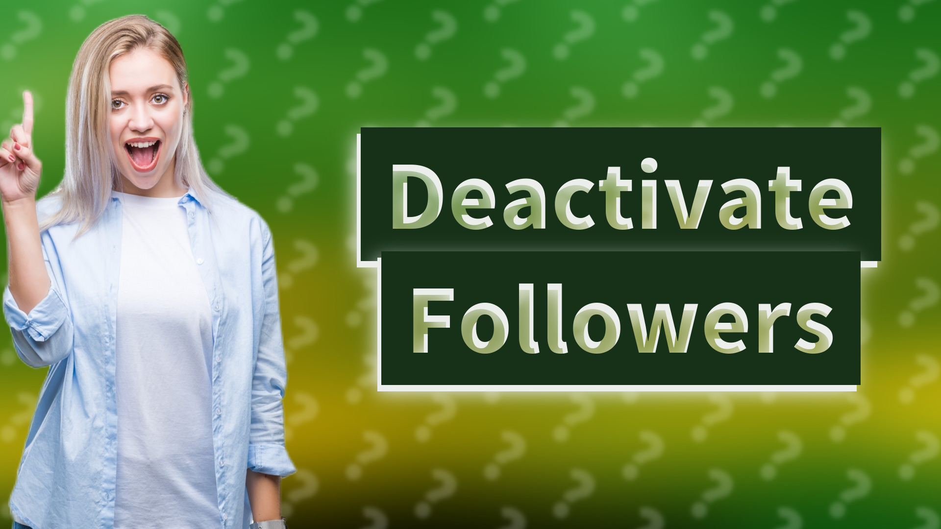 Deactivate Followers