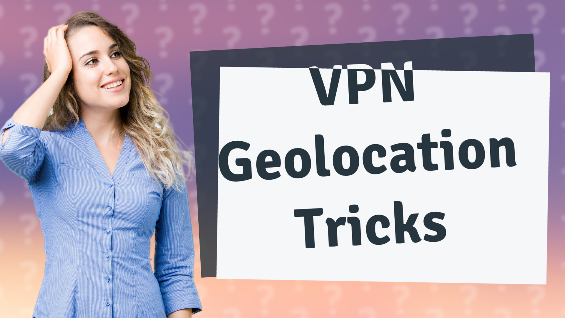 VPN Geolocation Tricks
