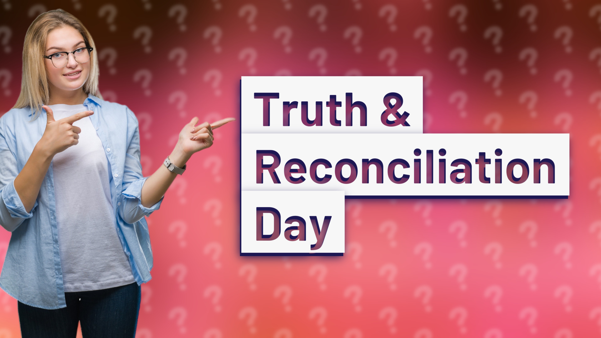 Truth & Reconciliation Day