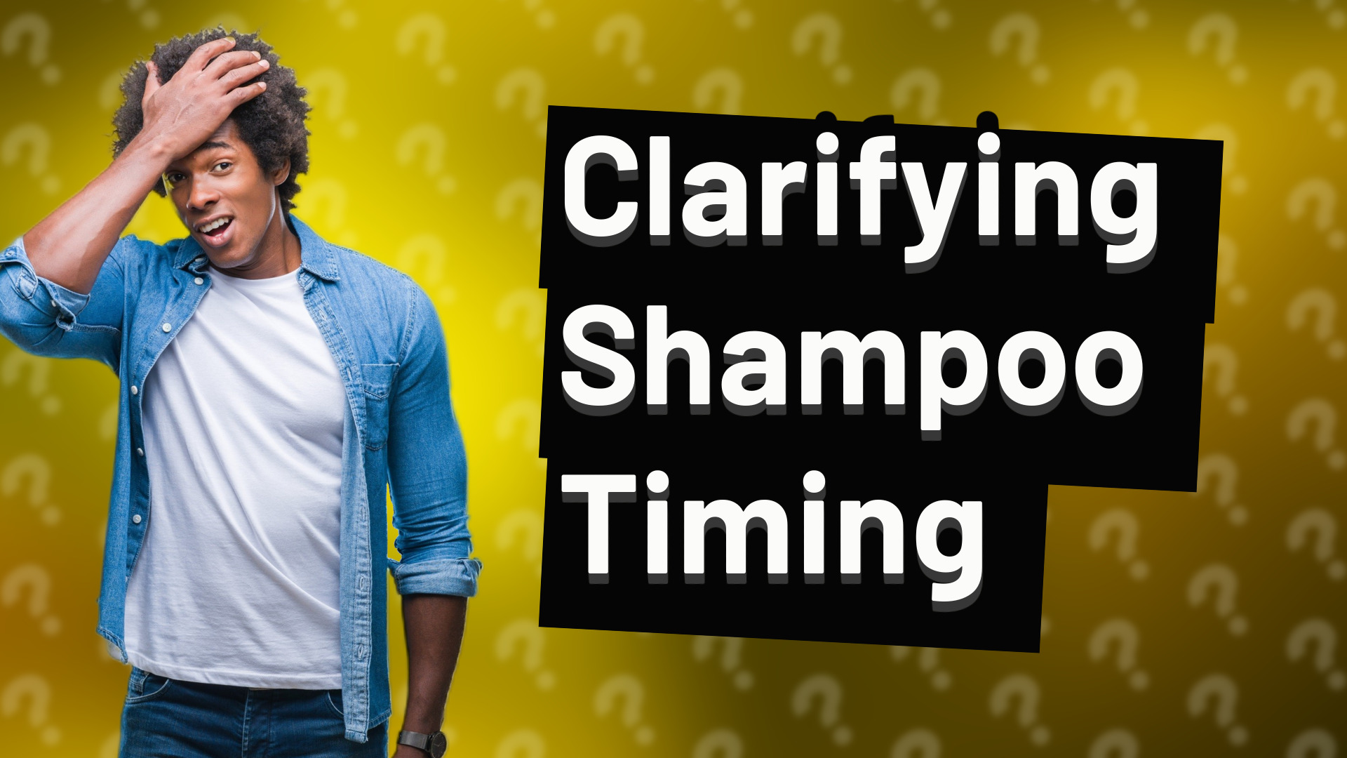 Clarifying Shampoo Timing