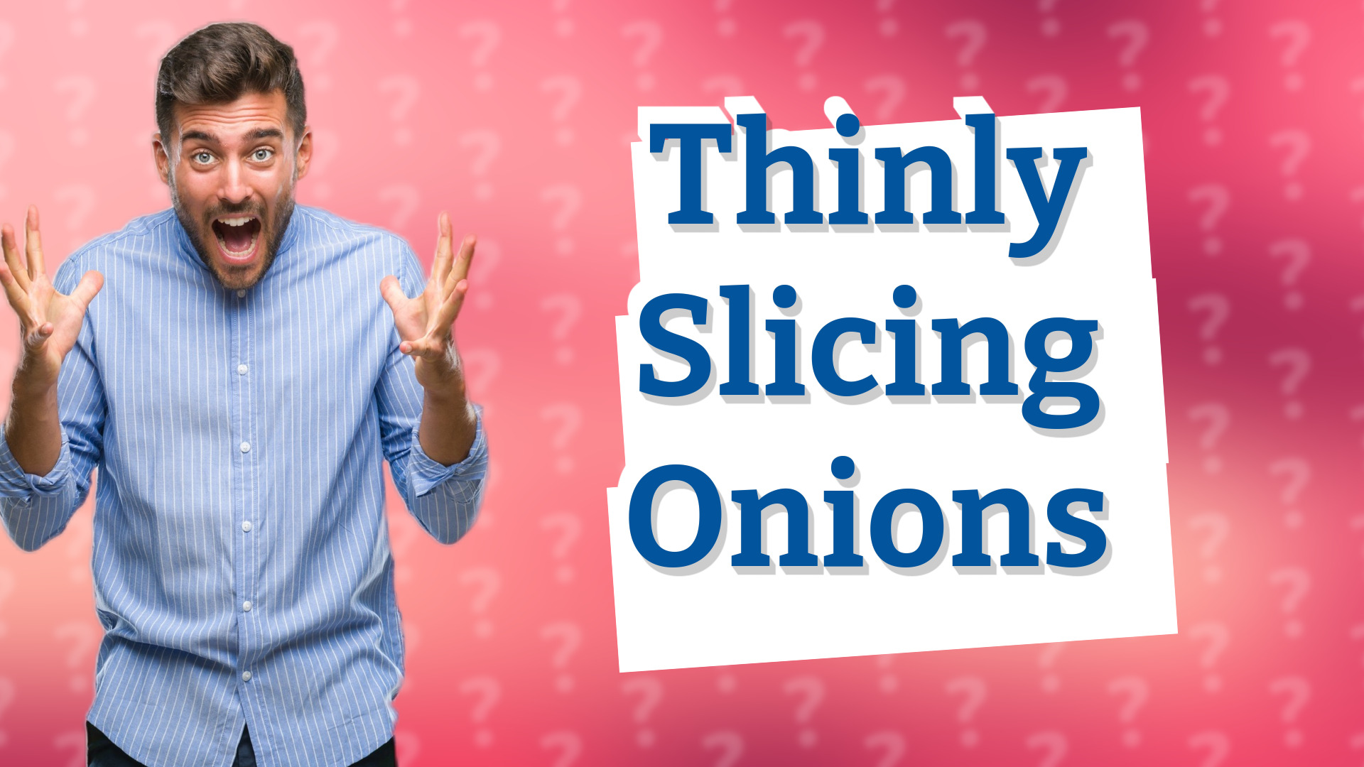 Thinly Slicing Onions