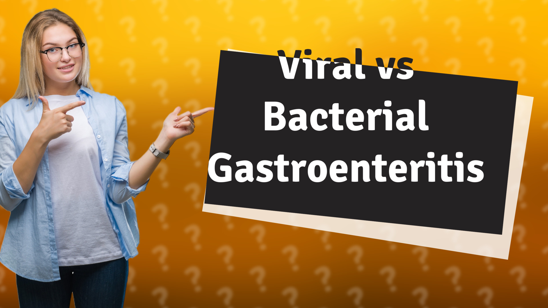 Viral vs Bacterial Gastroenteritis