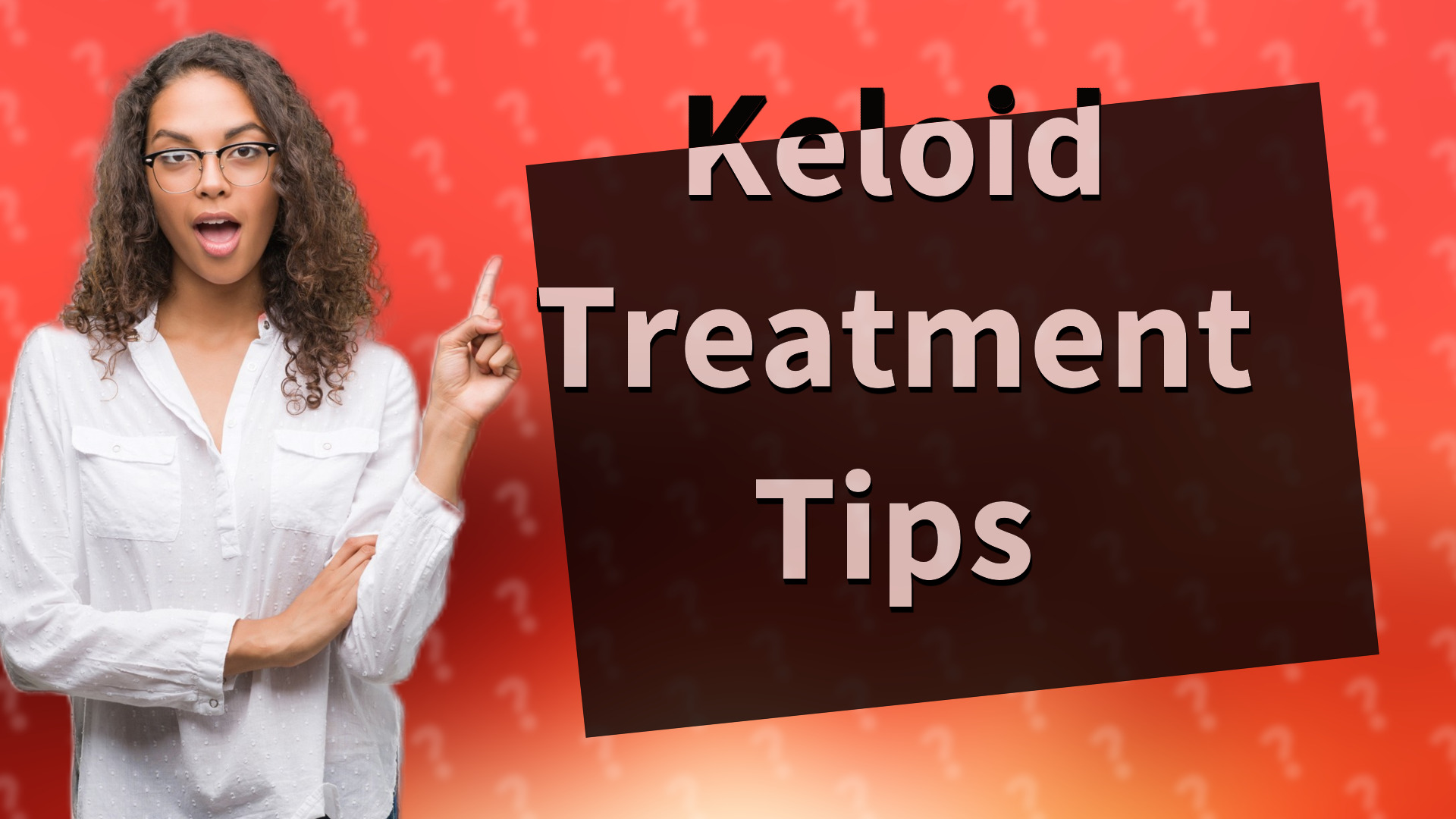 Keloid Treatment Tips