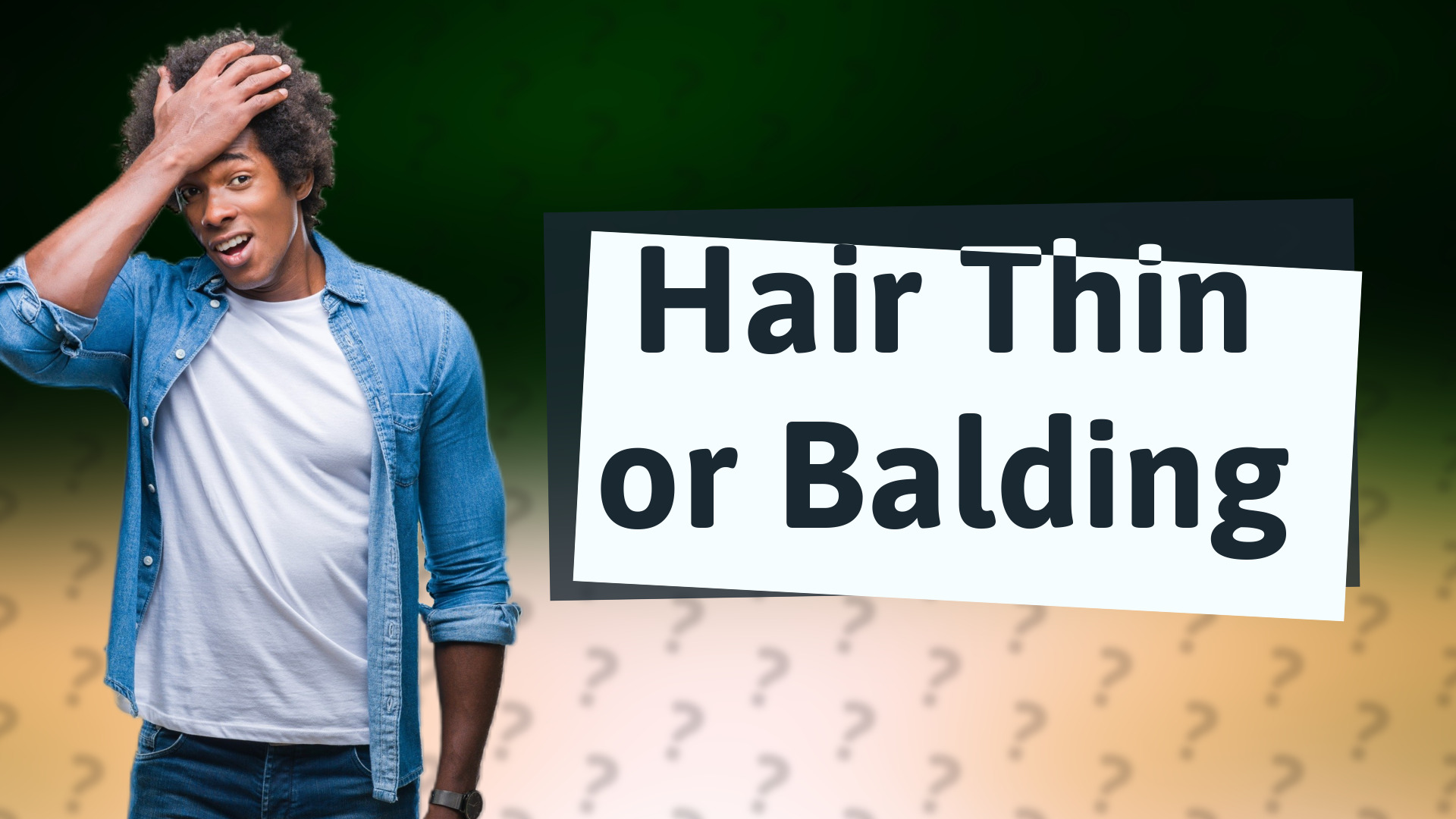 Hair Thin or Balding