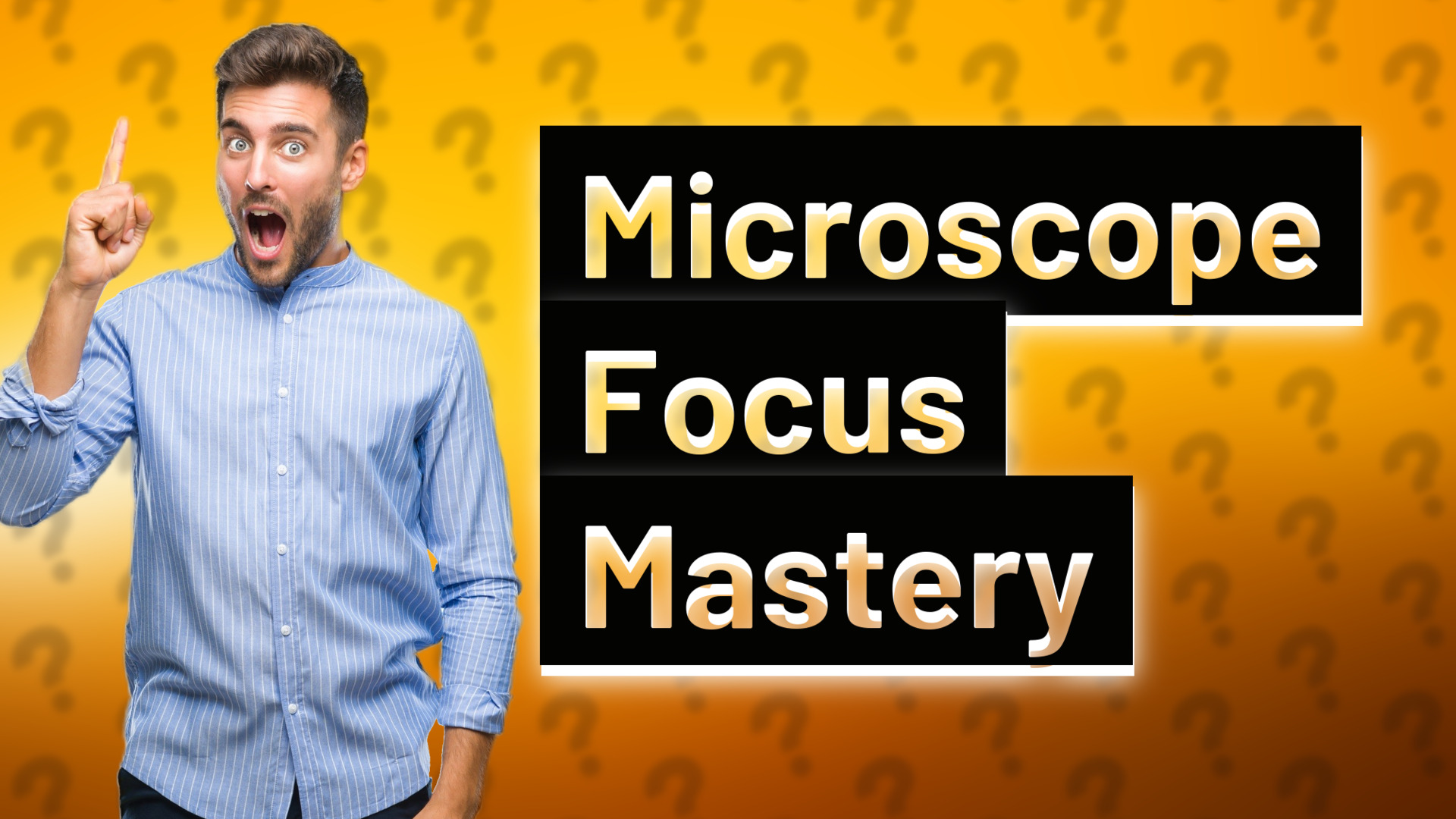 Microscope Focus Mastery