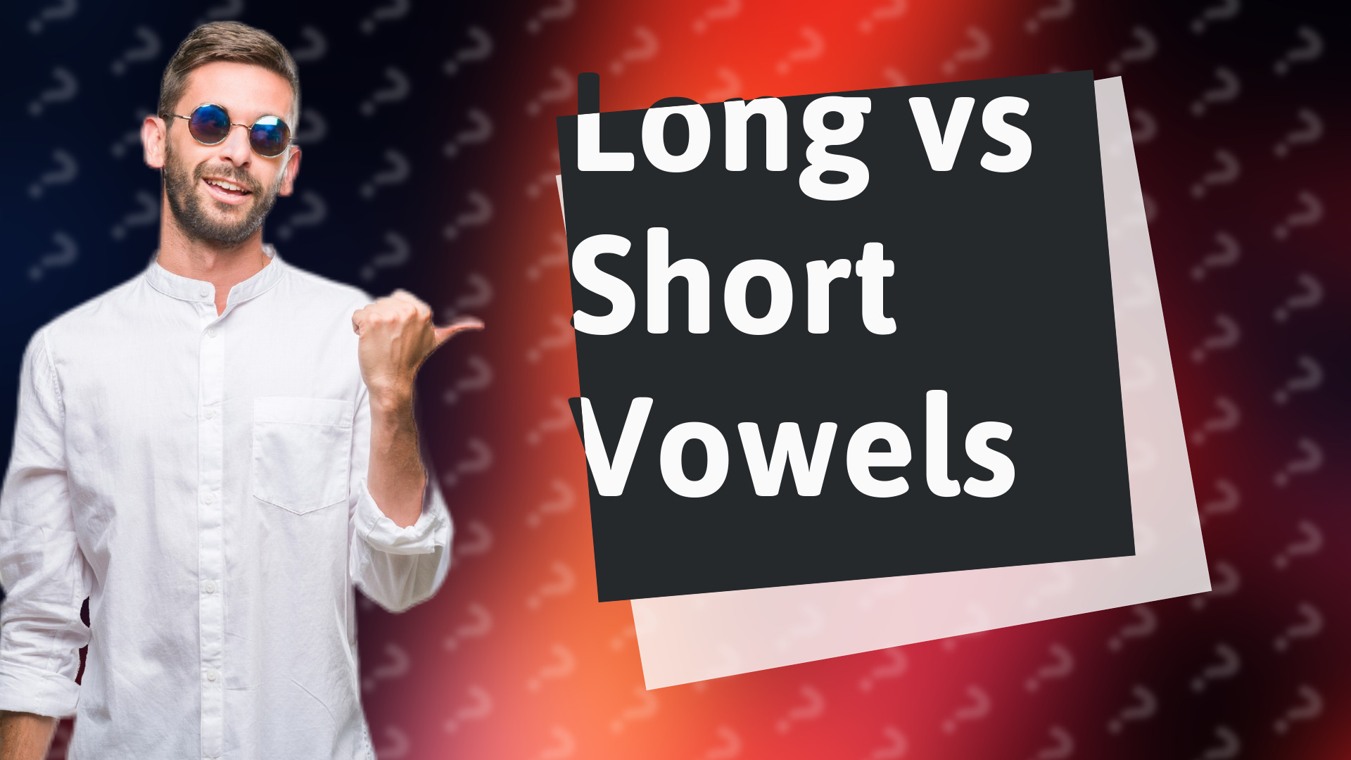 Long vs Short Vowels