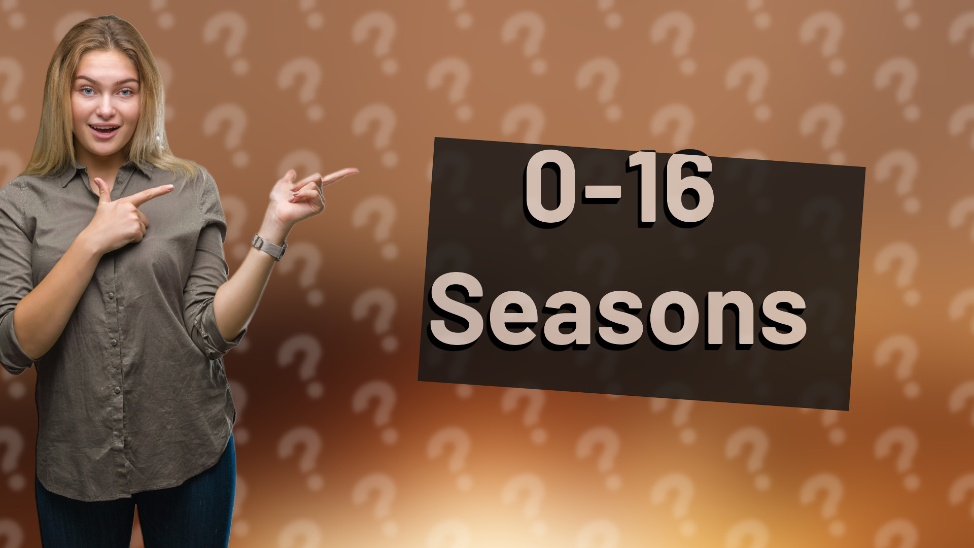 0-16 Seasons