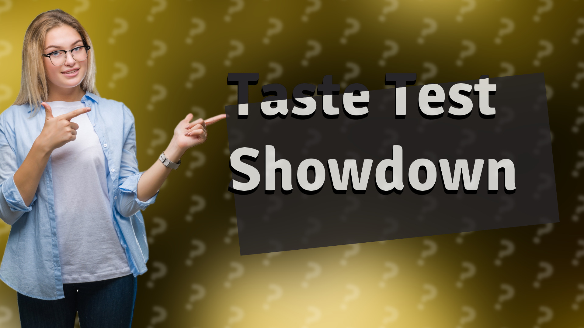 Taste Test Showdown