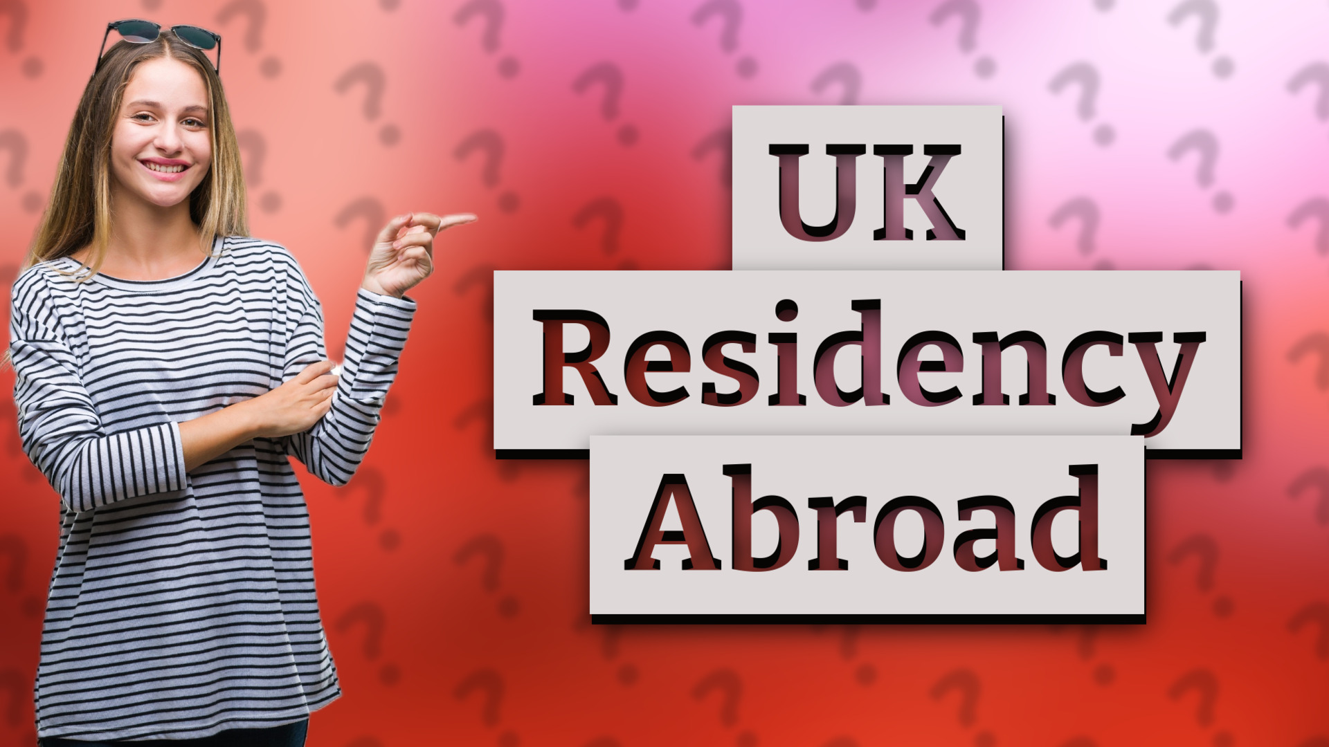 UK Residency Abroad