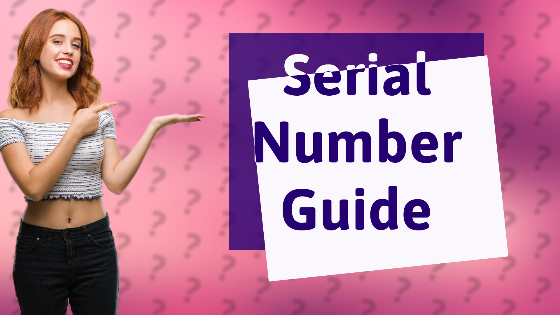 Serial Number Guide