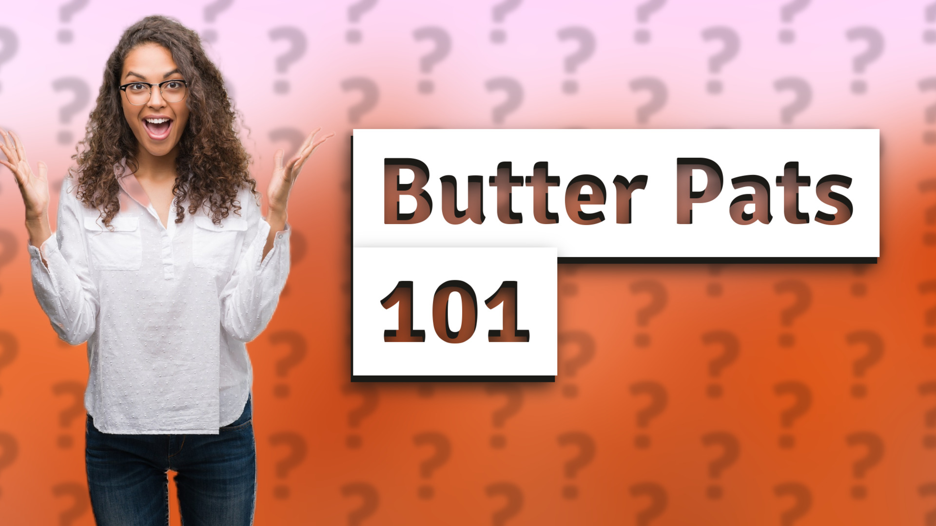 Butter Pats 101