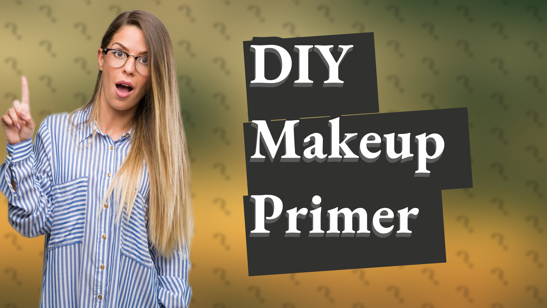 DIY Makeup Primer