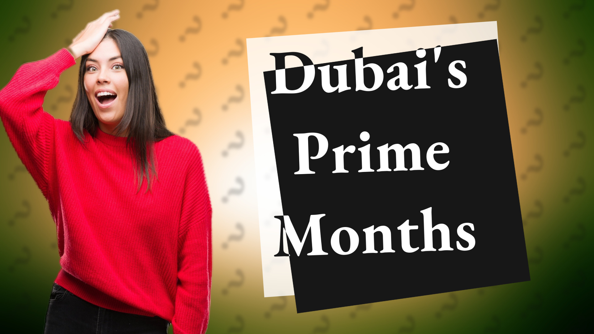 Dubai's Prime Months