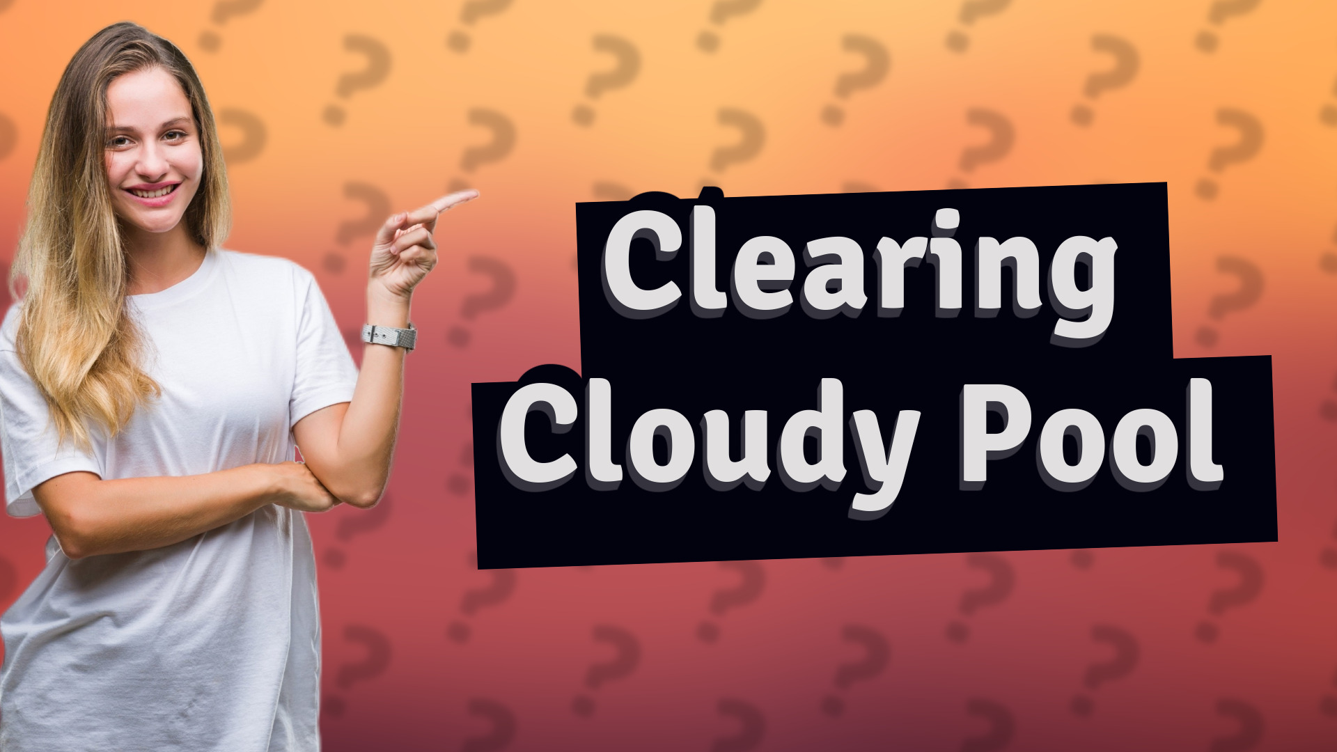 Clearing Cloudy Pool