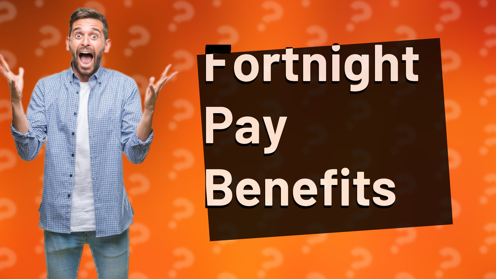 Fortnight Pay Benefits