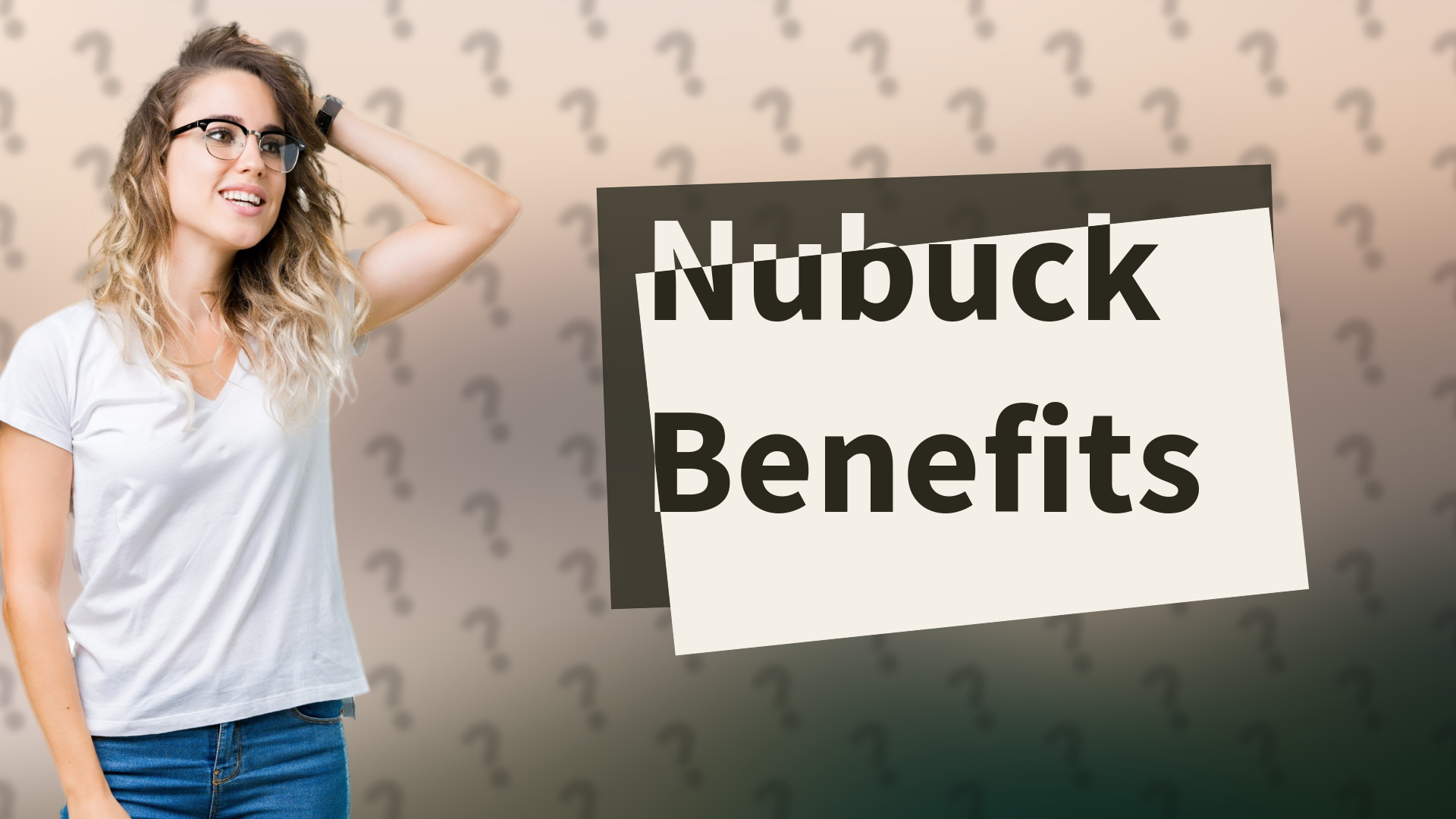 Nubuck Benefits