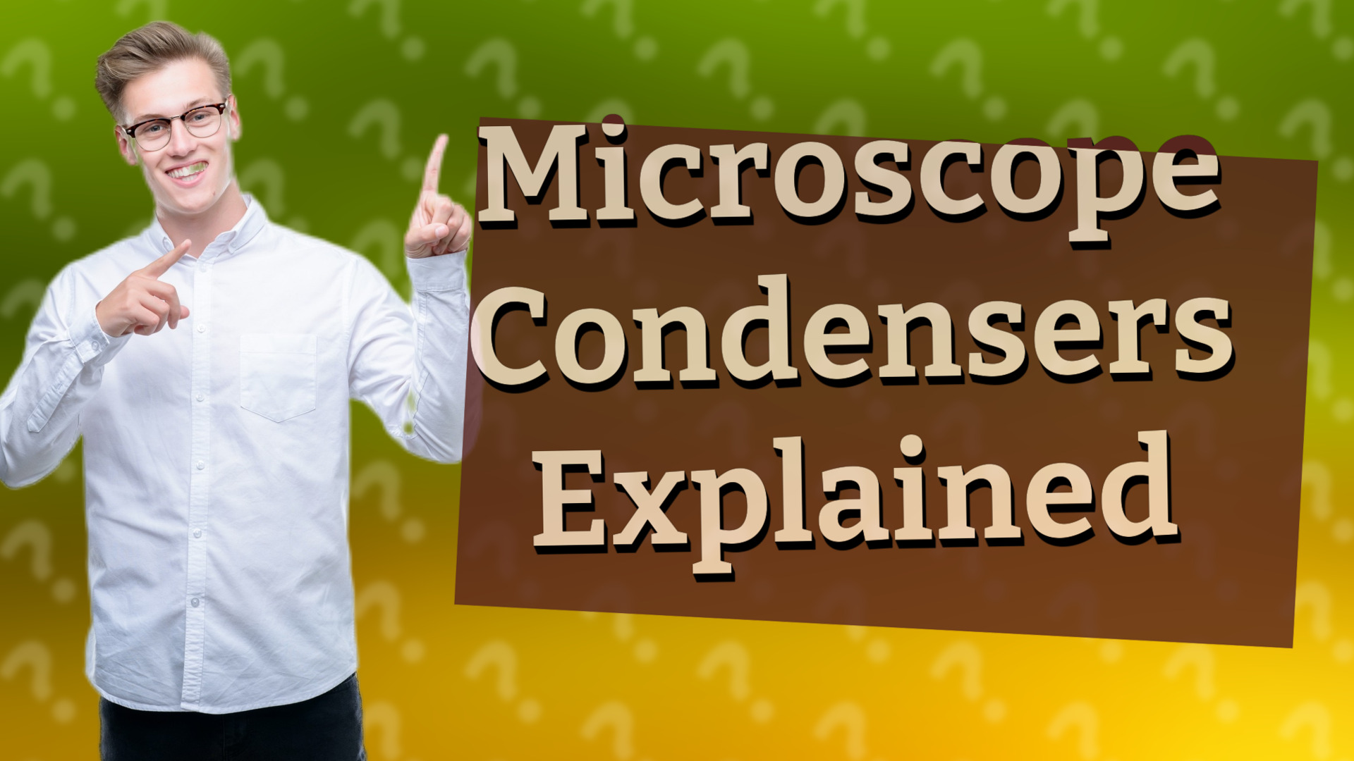 Microscope Condensers Explained