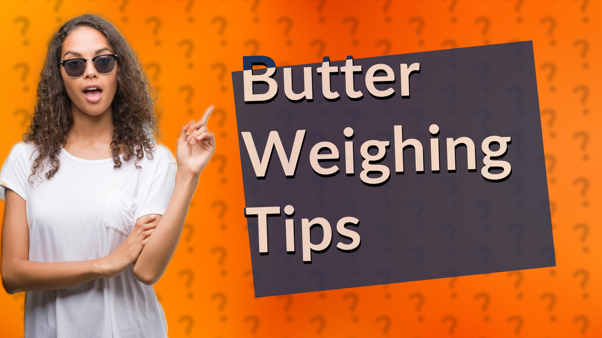 Butter Weighing Tips