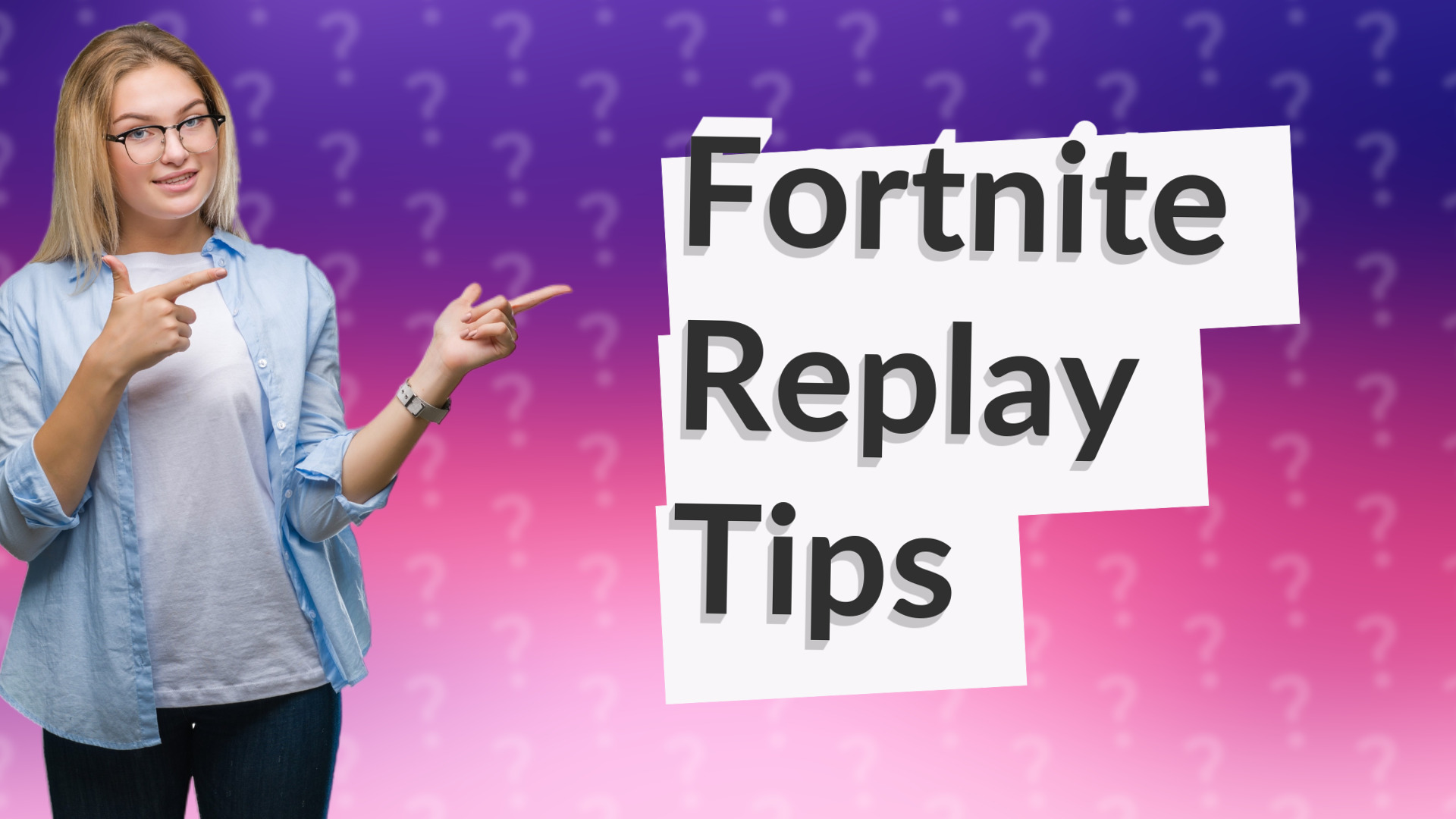 Fortnite Replay Tips