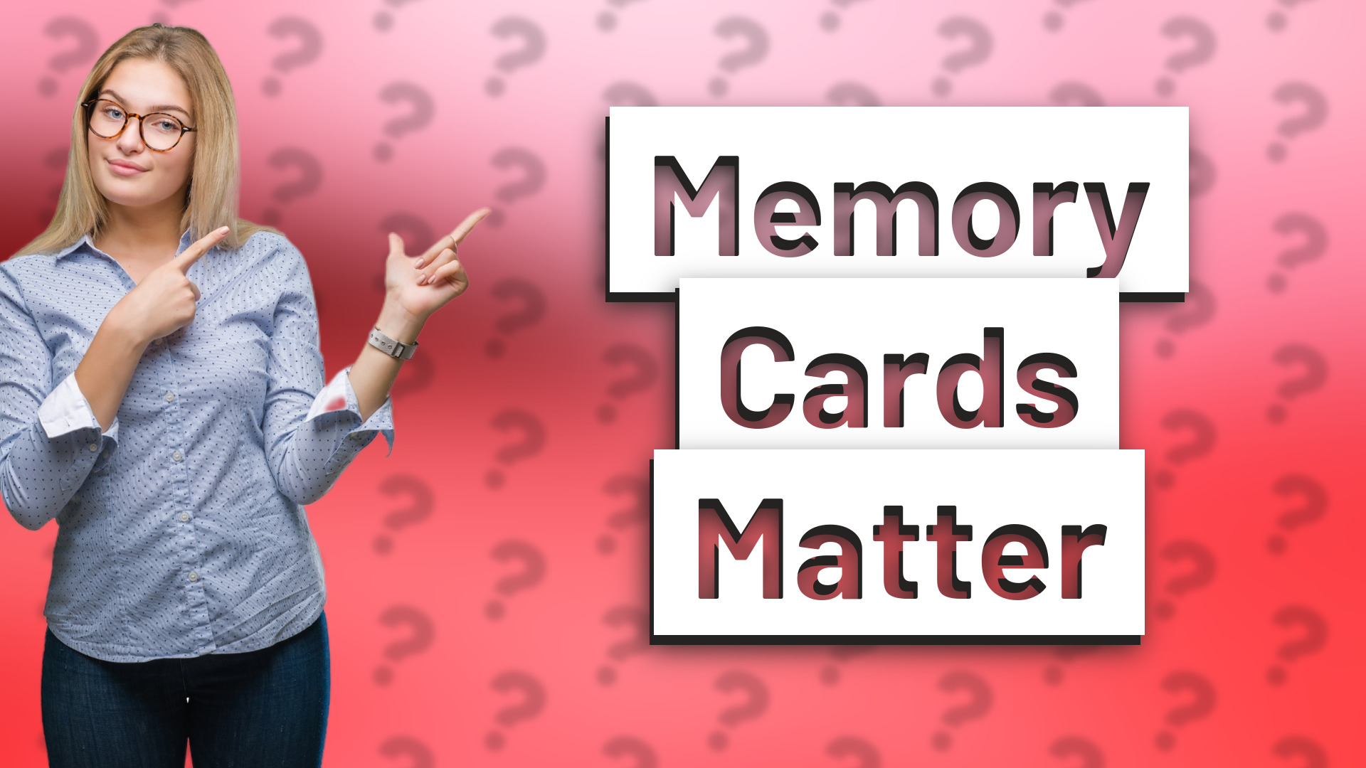 Memory Cards Matter