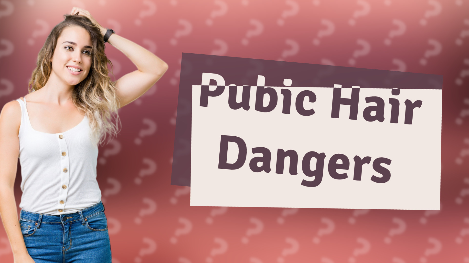 Pubic Hair Dangers