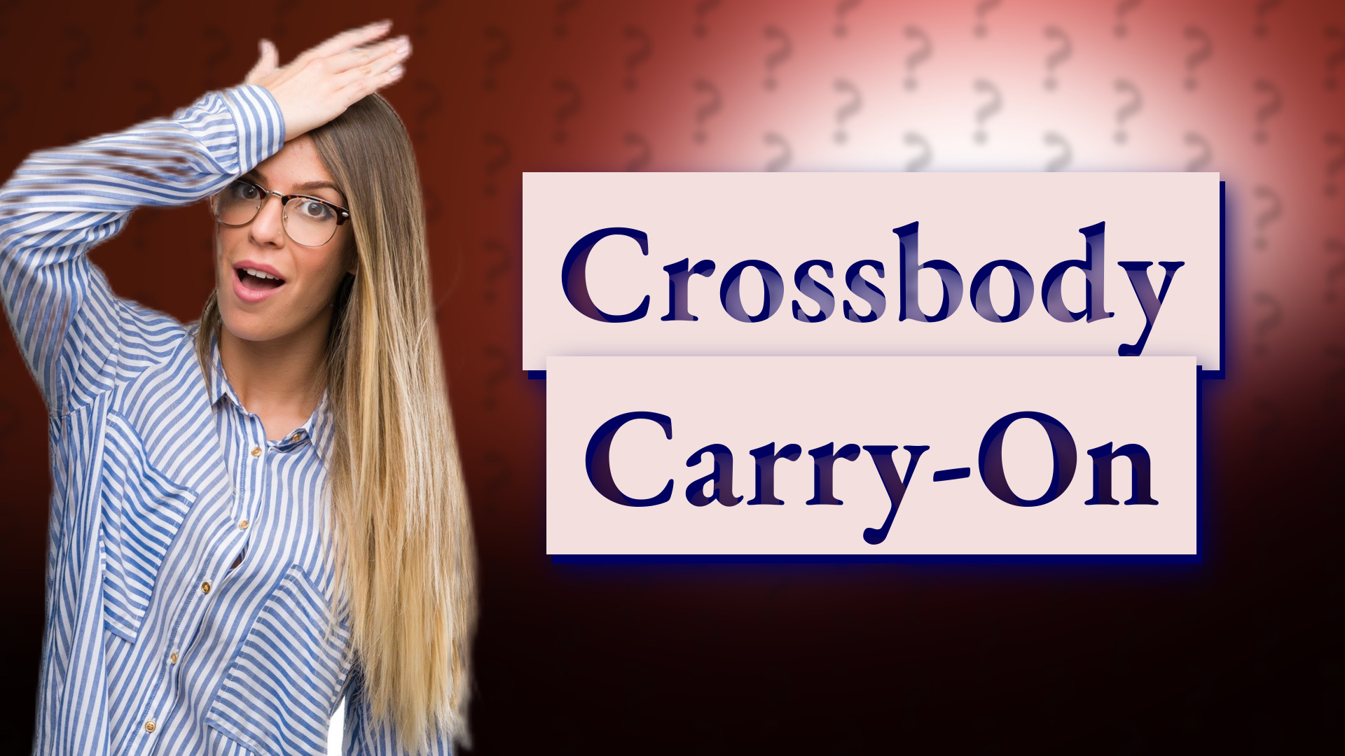 Crossbody Carry-On