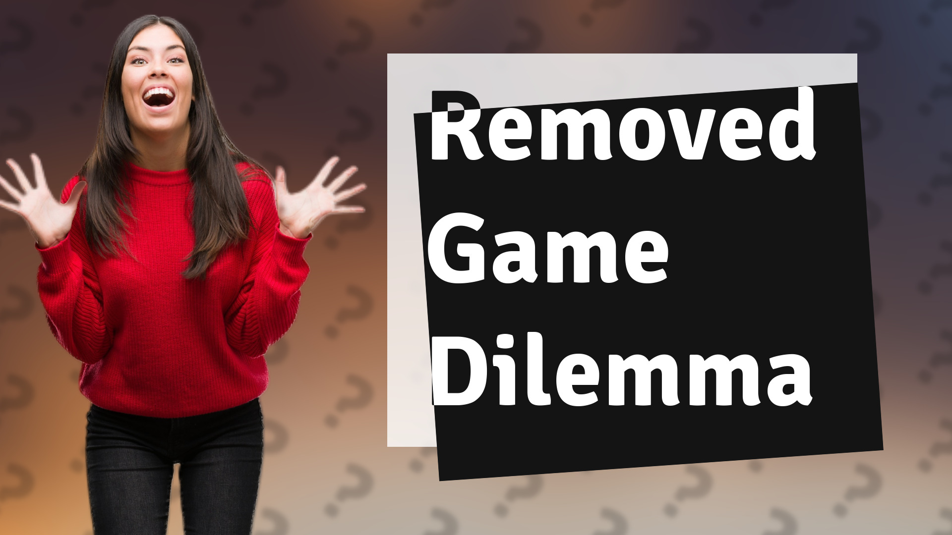 Removed Game Dilemma