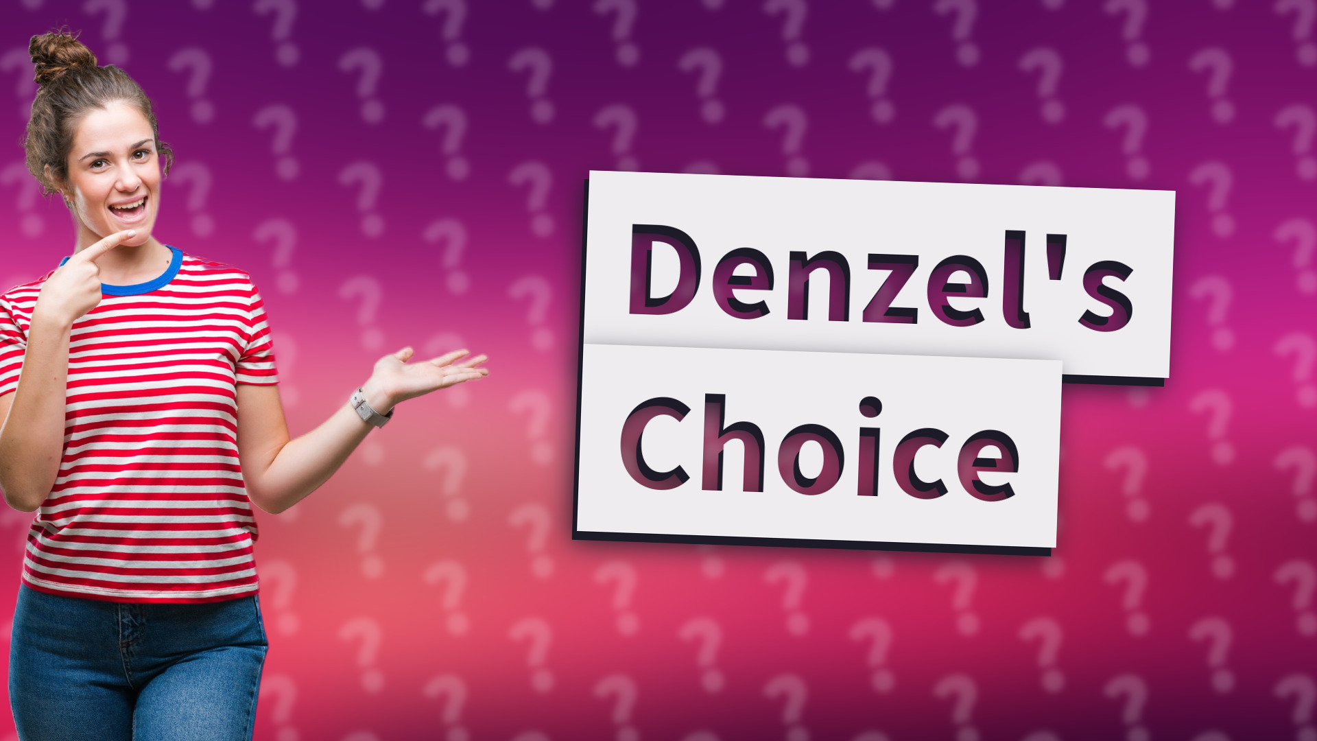 Denzel's Choice