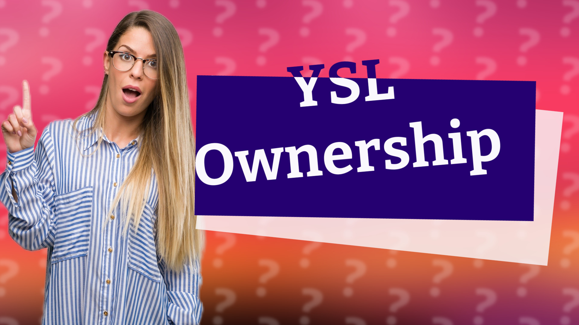 YSL Ownership