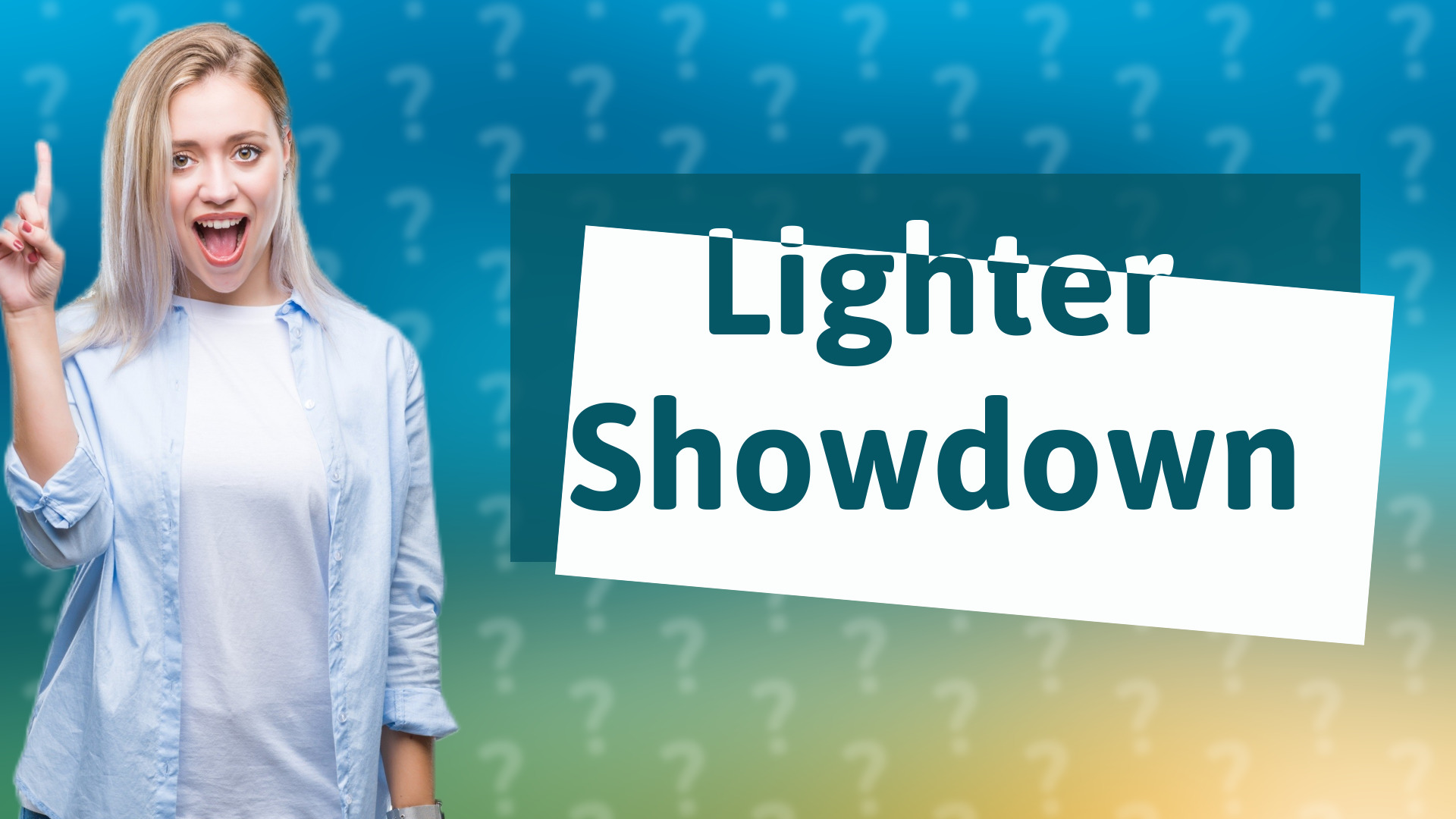 Lighter Showdown