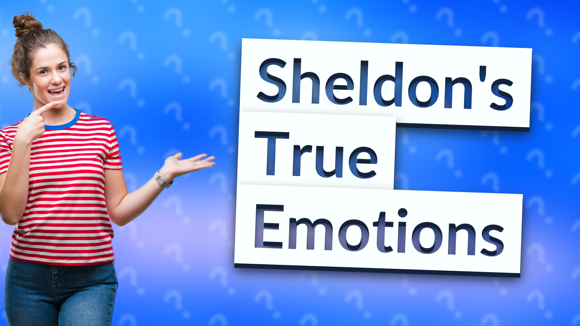 Sheldon's True Emotions