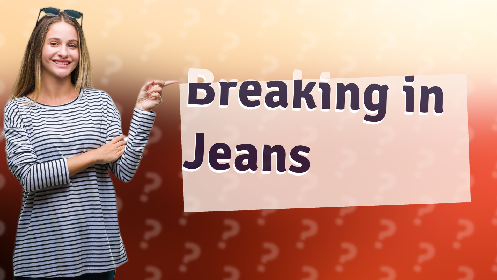 Breaking in Jeans
