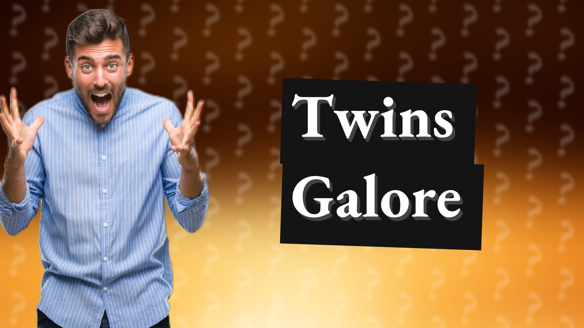 Twins Galore